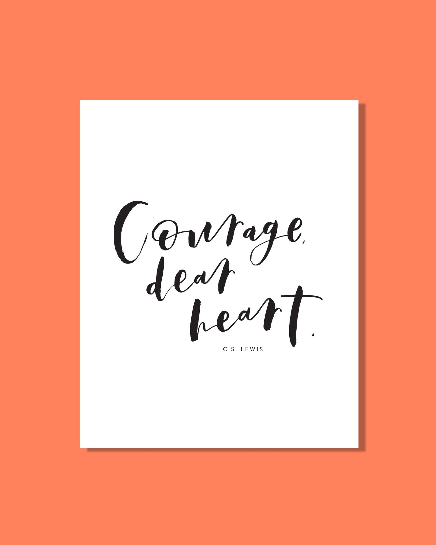 Courage, Dear Heart 8x10 Downloadable Print